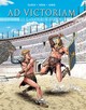 AD VICTORIAM - T02 - LES GLADIATEURS DE JULIOBONA