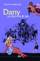 T29 - DANY, DU REVE AU 9E ART