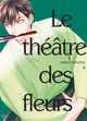 Le théâtre des fleurs – T04