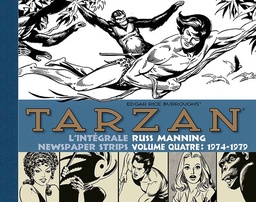 TARZAN : L'INTEGRALE DES NEWSPAPER STRIPS DE RUSS MANNING 1974_1979 - LIVRE AVEC UN ETUI DE PROTECTI