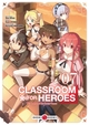 CLASSROOM FOR HEROES - T07 - CLASSROOM FOR HEROES - VOL. 07