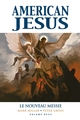 AMERICAN JESUS T02 : LE NOUVEAU MESSIE