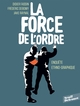 LA FORCE DE L'ORDRE - ONE-SHOT - LA FORCE DE L'ORDRE