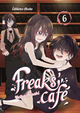 FREAKS' CAFE - TOME 6 - VOL06