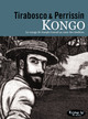 KONGO - LE VOYAGE DE JOSEPH CONRAD AU COEUR DES TENEBRES. VERSION POCHE
