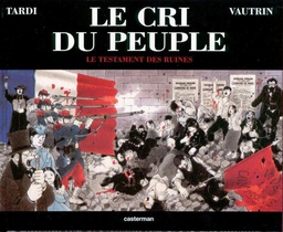 Le cri du peuple - EO T04 - Le testament des ruines