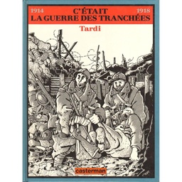 C'était la guerre des tranchées - EO