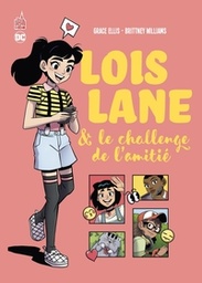 URBAN KIDS - LOIS LANE  & LE CHALLENGE DE L'AMITIE