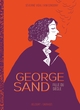 GEORGE SAND - ONE-SHOT - GEORGE SAND, FILLE DU SIECLE