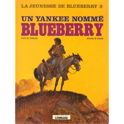 La jeunesse de Blueberry  - EO T02 – Blueberry T18 – Un yankee nommé Blueberry