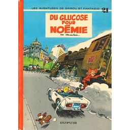 Spirou & Fantasio EO T21 - Du glucose pour Noémie