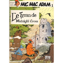 Mic Mac Adam - T01 - Le tyran de Midnight Cross