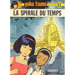Yoko Tsuno - EO T11 - La spirale du temps