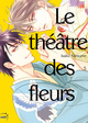 Le théâtre des fleurs – T05