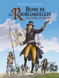 Henri de la Rochejaquelein - Une épopée vendéenne