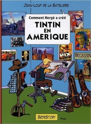 Comment Hergé a créé - T03 Tintin en Amérique - 02