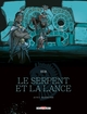 Le Serpent et la Lance - T02 - Acte 2 Maison-vide