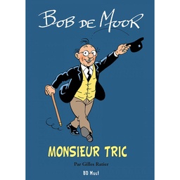 Bob De Moor – Dossier Monsieur Tric