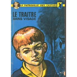 La patrouille des castors - EO T09 - Le traitre sans visage