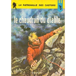 La patrouille des castors - EO T14 - Le chaudron du diable