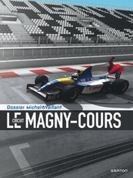 Michel Vaillant - Dossiers - Edition anniversaire - T16 - Le circuit de Magny-Cours