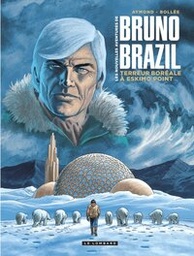 Bruno Brazil Nouvelles aventures - T03 - Terreur boréale à Eskimo Point