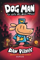 DOG MAN - TOME 3 - LE CONTE DES DEUX MATOUS