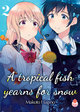 A TROPICAL FISH YEARNS FOR SNOW T02