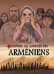 UNE HISTOIRE DU GENOCIDE ARMENIENS