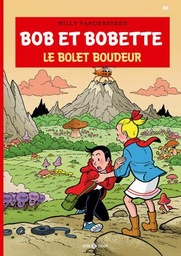 Bob & Bobette - T365 - Le bolet boudeur