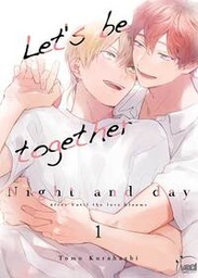 Let's Be Together Night and Day - After Until the Love Blooms - T01