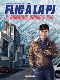 FLIC A LA PJ T02 - ARNAQUE, CRIME & TVA