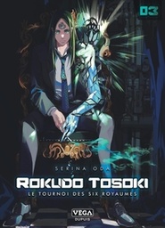 ROKUDO TOSOKI LE TOURNOI DES 6 ROYAUMES - TOME 3