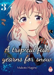 A TROPICAL FISH YEARNS FOR SNOW T03