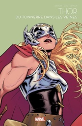 Marvel Super-Héroïnes - T06 - Thor : Du tonnerre dans les veines