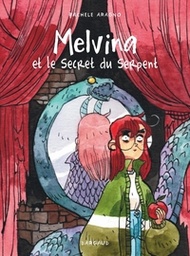 Melvina - T2 - et le secret du serpent