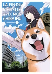 La fin du monde avec mon Shiba Inu - T01