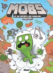 Mobs, la vie secrète des monstres de Minecraft - T11 - Creeper gaffeur