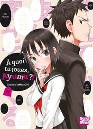 A quoi tu joues, Ayumu ?! - T06