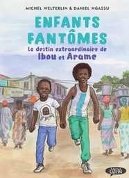 Enfants fantômes - Le destin extraordinaire de Ibou et Arane