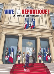 Vive La République : La France et ses présidents