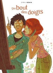 DU BOUT DES DOIGTS - T01 - DU BOUT DES DOIGTS - HISTOIRE COMPLETE