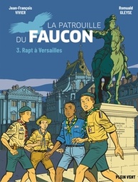 Les aventures de la patrouille du faucon - T03 - Rapt à Versailles