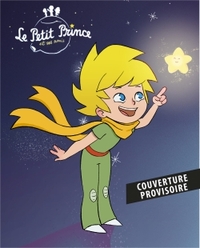 Le Petit Prince et ses amis - T02