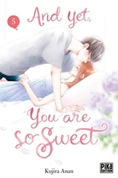 And Yet, You are so Sweet - T05