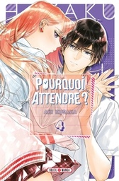 Pourquoi attendre ? - T04