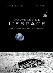 L'odyssée de l'espace - Une histoire de la conquête spatiale