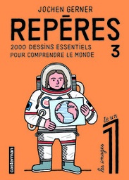 Repères - 2000 dessins essentiels pour comprendre le monde - T03