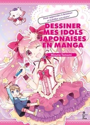 Dessiner mes idols japonaises en manga