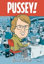 La bibliothèque de Daniel Clowes - Pussey!